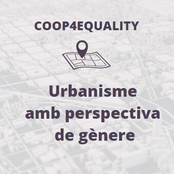 Urbanitzem les ciutats en clau de gènere.