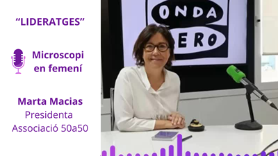 Entrevista a Marta Macias en el programa “Lideratges” de Onda Cero Cataluña
